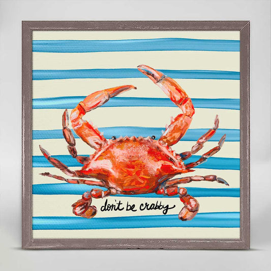 Don't Be Crabby Mini Framed Canvas - GreenBox Art