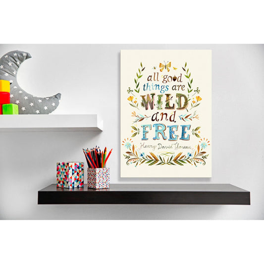 All Good Things are Wild and Free Canvas Wall Art